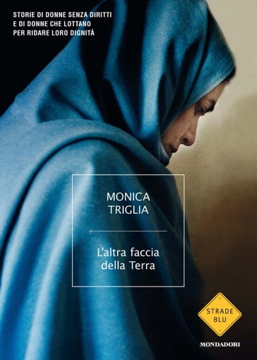 L'altra faccia della Terra - Monica Triglia