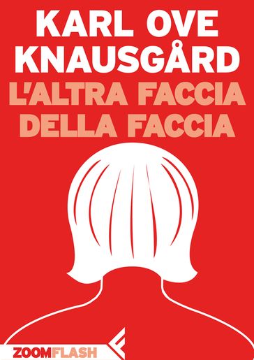 L'altra faccia della faccia - Karl Ove Knausgard