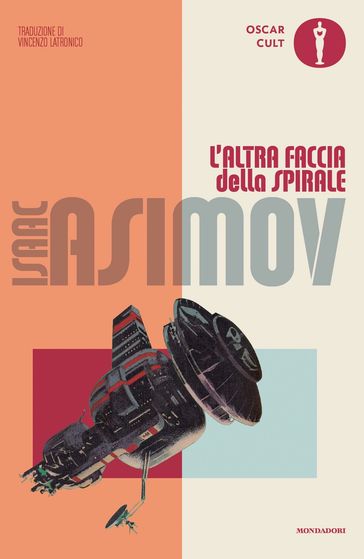 L'altra faccia della spirale - Isaac Asimov - Fruttero & Lucentini