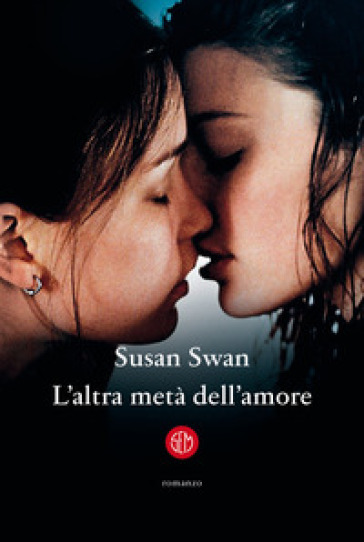 L'altra metà dell'amore - Susan Swan