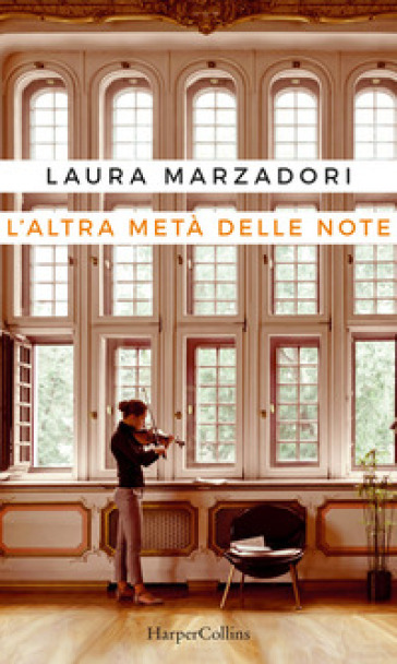 L'altra metà delle note - Laura Marzadori