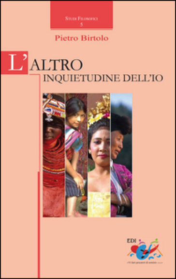 L'altro. Inquietudine dell'io - Pietro Birtolo