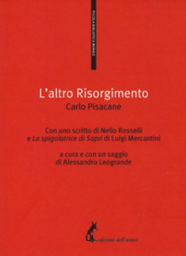 L'altro Risorgimento - Carlo Pisacane