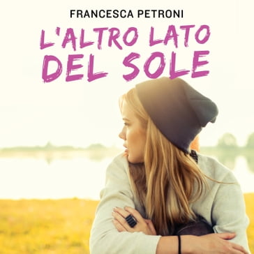 L'altro lato del sole - Francesca Petroni