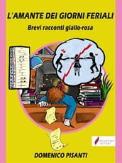 L amante dei giorni feriali