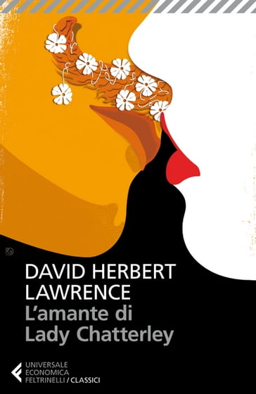 L'amante di Lady Chatterley - David Herbert Lawrence - Silvia Rota Sperti