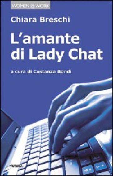 L'amante di lady Chat - Chiara Breschi