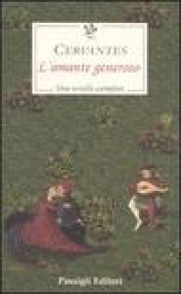 L'amante generoso - Miguel de Cervantes Saavedra