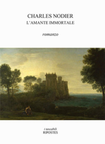 L'amante immortale - Charles Nodier