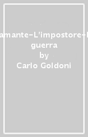 L amante-L impostore-La guerra