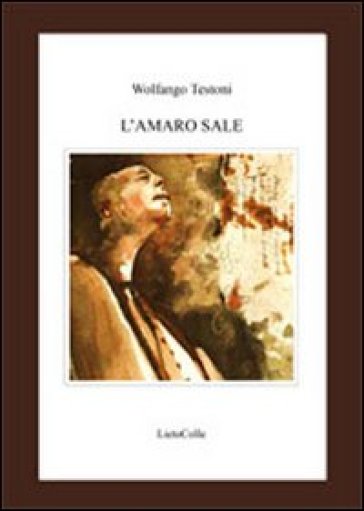 L'amaro sale - Wolfango Testoni