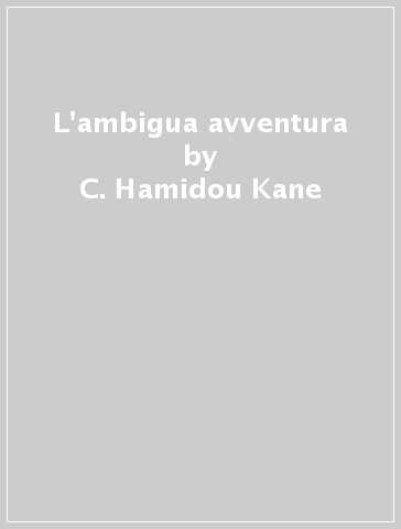 L'ambigua avventura - C. Hamidou Kane