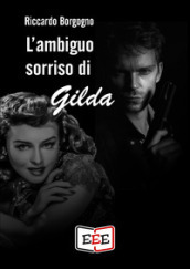 L ambiguo sorriso di Gilda