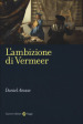 L ambizione di Vermeer