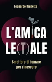 L amica Le(t)ale