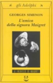 L amica della signora Maigret