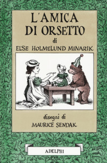 L'amica di Orsetto - Else Holmelund Minarik