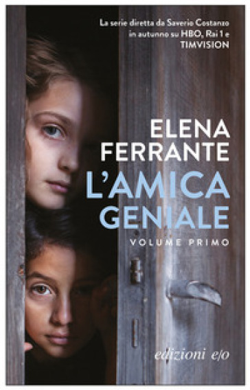 L'amica geniale. 1. - Elena Ferrante