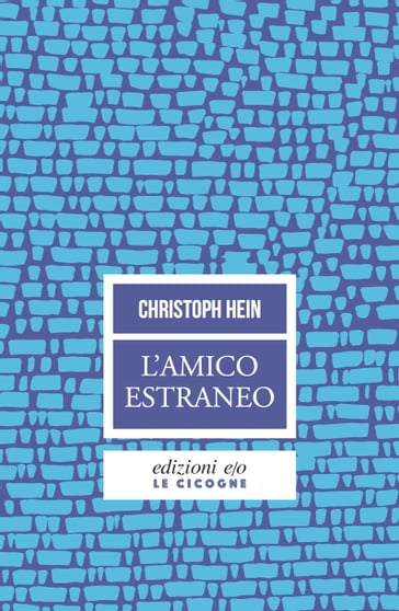 L'amico estraneo - Christoph Hein