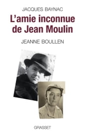 L amie inconnue de Jean Moulin