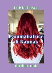 L ammaliatrice di Kaunas