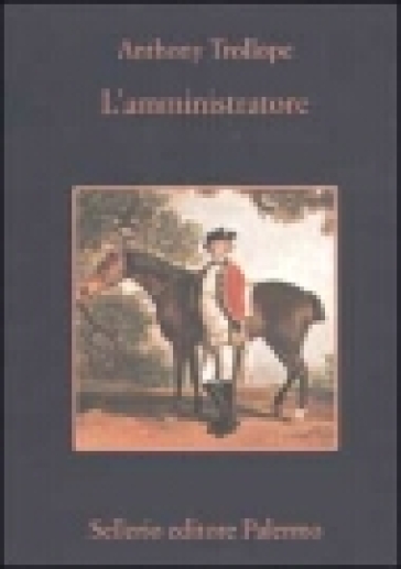 L'amministratore - Anthony Trollope