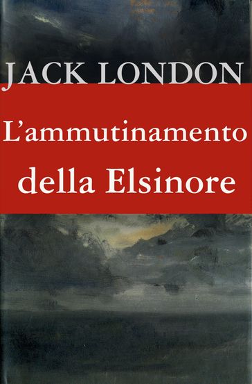 L'ammutinamento della Elsinore - Jack London