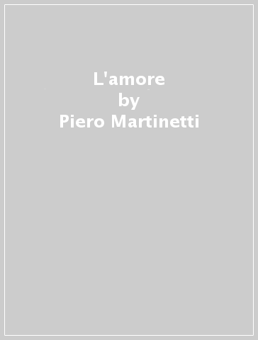 L'amore - Piero Martinetti