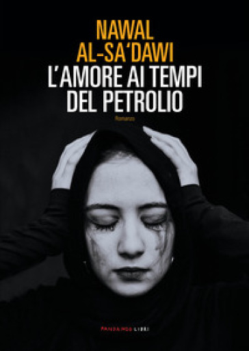 L'amore ai tempi del petrolio - Nawal Al-Sa