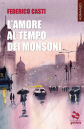 L amore al tempo dei monsoni