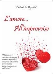 L amore... all improvviso