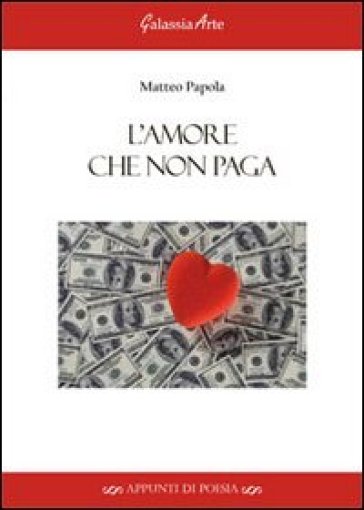L'amore che non paga - Matteo Papola