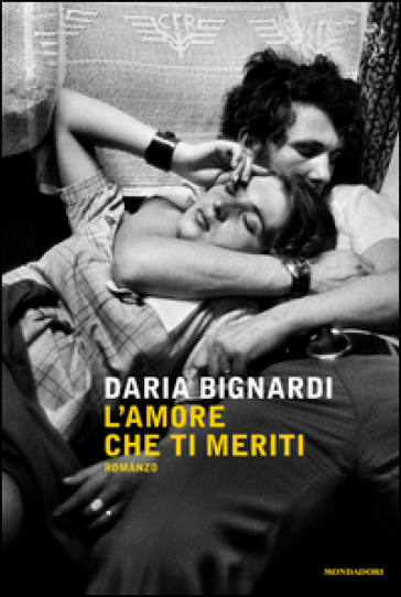 L'amore che ti meriti - Daria Bignardi