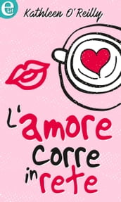 L amore corre in rete (eLit)