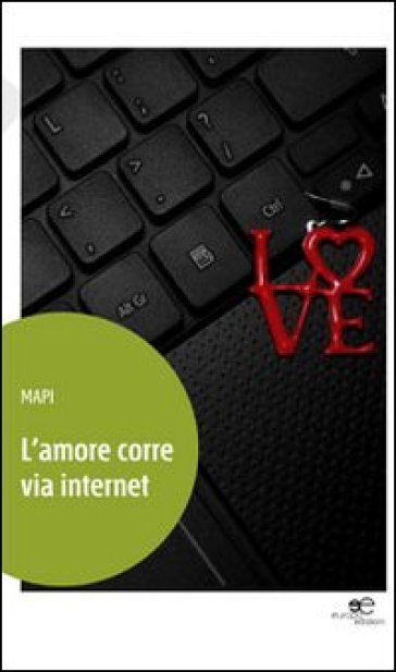 L'amore corre via internet - Mapi | 
