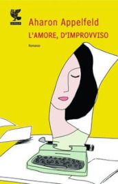 L amore, d improvviso