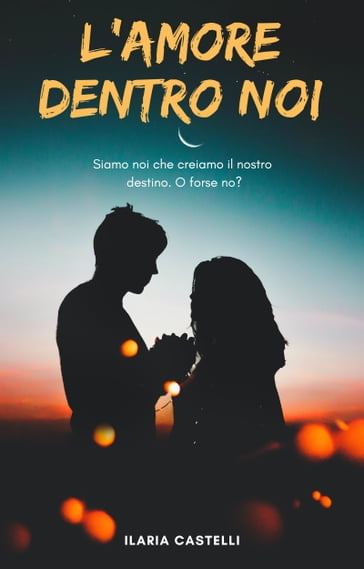 L'amore dentro noi - Ilaria Castelli