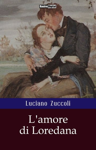L'amore di Loredana - Luciano Zuccoli