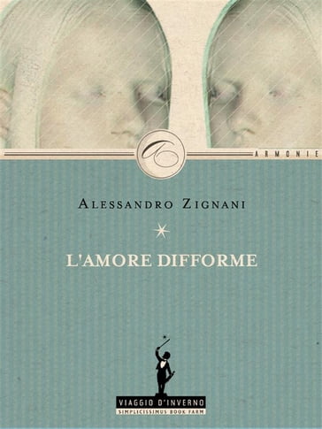 L'amore difforme - Alessandro Zignani