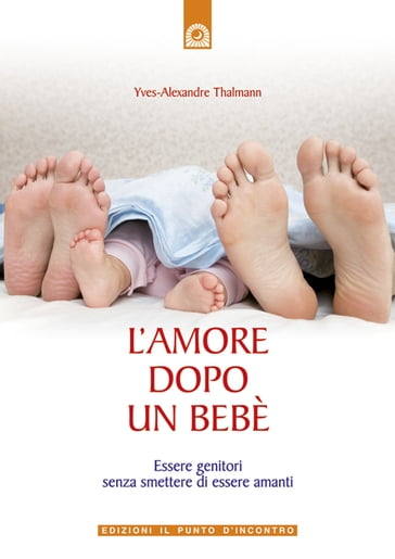 L'amore dopo un bebè - Yves-Alexandre Thalmann