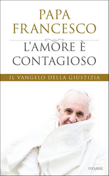 L'amore è contagioso - Francesco Papa