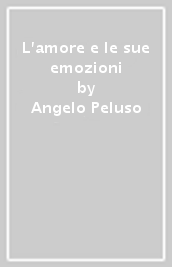 L amore e le sue emozioni