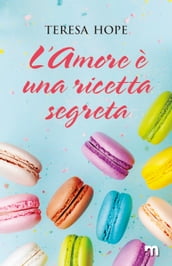 L amore è una ricetta segreta