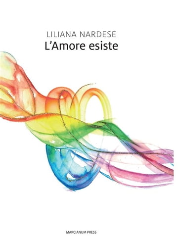 L'amore esiste - Liliana Nardese