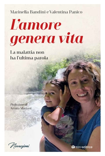 L'amore genera vita - Marinella Bandini - Valentina Panico