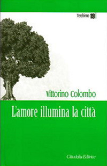 L'amore illumina la città - Vittorino Colombo