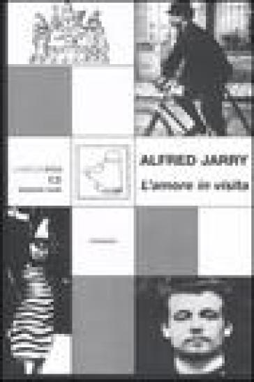 L'amore in visita - Alfred Jarry