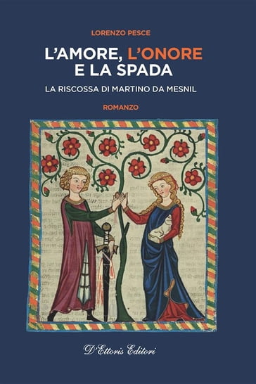 L'amore, l'onore e la spada - Lorenzo Pesce