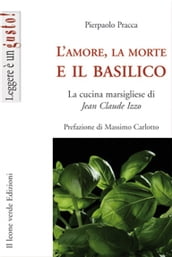 L amore, la morte e Il basilico