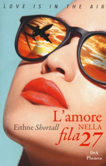 L'amore nella fila 27 - Eithne Shortall